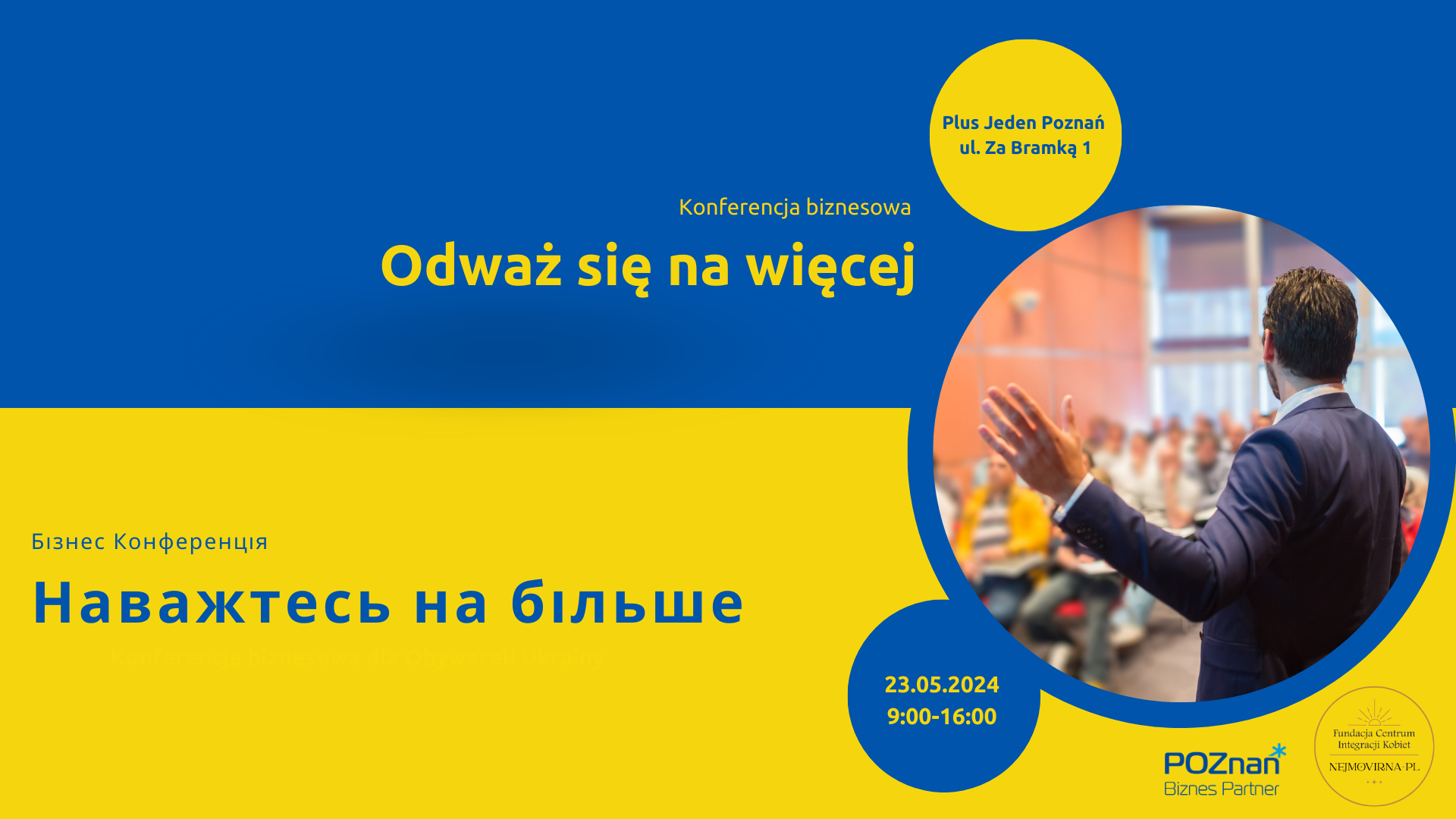 Grafika promocyjna konferencji biznesowej "Odważ się na więcej" zaplanowanej na dzień 23 maja 2024 r., wydarzenie odbędzie się stacjonarnie w Plus Jeden Poznań, ul. Za Bramką 1 - grafika artykułu